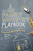 The Family Ministry Playbook for Partnering With Parents