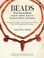 Beads from Excavations at Qustul, Adindan, Serra East, Dorginarti, Ballana and Kalabsha