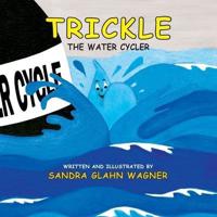 Trickle, The Water Cycler