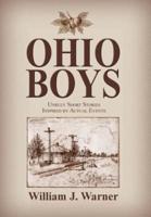 Ohio Boys : Unruly Short Stories Inspired by Actual Events