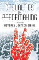 Casualties of Peacemaking