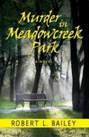 Murder in Meadowcreek Park, A Novel