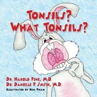 Tonsils? What Tonsils?
