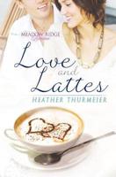 Love and Lattes (A Meadow Ridge Romance)