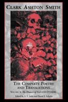 The Complete Poetry and Translations Volume 3: The Flowers of Evil and Others