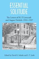 Essential Solitude: The Letters of H. P. Lovecraft and August Derleth, Volume 2