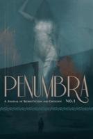 Penumbra No. 1 (2020): A Journal of Weird Fiction and Criticism