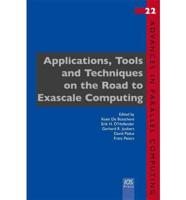 Applications, Tools and Techniques on the Road to Exascale Computing