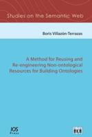 Method for Reusing and Re-Engineering Non-Ontological Resources for Building Ontologies