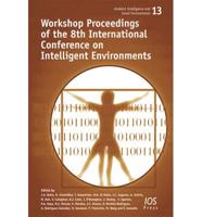 Workshop Proceedings of the 8th International Conference on Intelligent Env