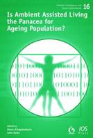 Is Ambient Assisted Living the Panacea for Ageing Population?