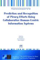 Prediction and Recognition of Piracy Efforts Using Collaborative Human-Centric Information Systems