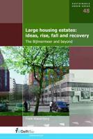 Large Housing Estates: Ideas, Rise, Fall and Recovery