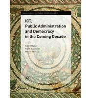 ICT, Public Administration and Democracy in the Coming Decade