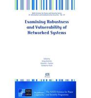 Examining Robustness and Vulnerability of Networked Systems