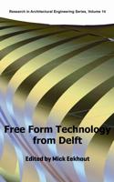 FREE FORM TECHNOLOGY FROM DELFT