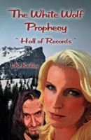 The White Wolf Prophecy - Hall of Records - Book 2