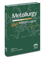 Metallurgy for the Non-Metallurgist