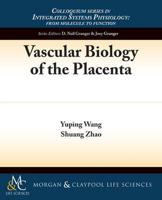 Vascular Biology of the Placenta