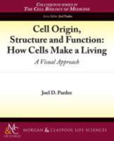 Cell Origin, Structure, and Function