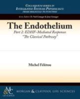 The Endothelium, Part II: Edhf-Mediated Responses the Classical Pathway