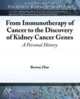 From Immunotherapy of Cancer to the Discovery of Kidney Cancer Genes: A Personal History