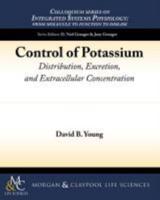 Control of Potassium: Distribution, Excretion, and Extracellular Concentration