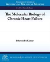 The Molecular Biology of Chronic Heart Failure