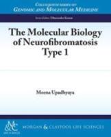 The Molecular Biology of Neurofibromatosis Type 1: Neurofibromatosis Type 1