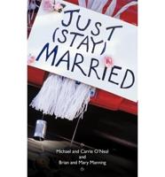 Just (Stay) Married