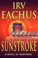 Sunstroke: A Novel of Suspense