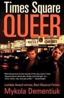 Times Square Queer: Tales of Bad Boys in the Big Apple