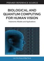 Biological and Quantum Computing for Human Vision: Holonomic Models and Applications