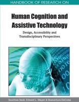 Handbook of Research on Human Cognition and Assistive Technology: Design, Accessibility and Transdisciplinary Perspectives