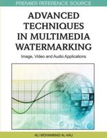 Advanced Techniques in Multimedia Watermarking: Image, Video and Audio Applications