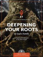Deepening Your Roots in God's Family 2
