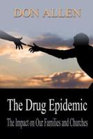 The Drug Epidemic and the Impact on Our Families and Churches!