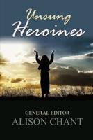 Unsung Heroines: A Practical and Inspirational Book for Pastors'  and Leaders' Wives