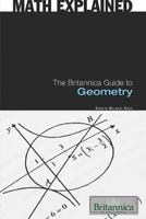 The Britannica Guide to Geometry