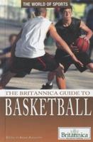 The Britannica Guide to Basketball