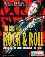 The Birth of Rock & Roll
