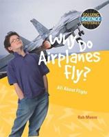 Why Do Airplanes Fly?