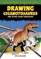 Drawing Giganotosaurus and Other Giant Dinosaurs
