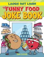 The Funny Food Joke Book