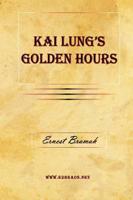 Kai Lung&#39;s Golden Hours