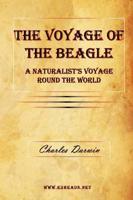 The Voyage of the Beagle - A Naturalist&#39;s Voyage Round the World