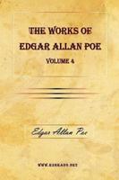 The Works of Edgar Allan Poe Vol. 4