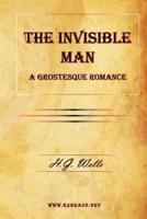 The Invisible Man, a Grostesque Romance