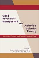Good Psychiatric Management and Dialectical Behavior Therapy