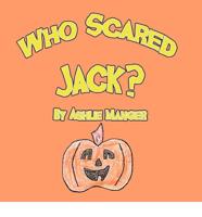 Who Scared Jack?